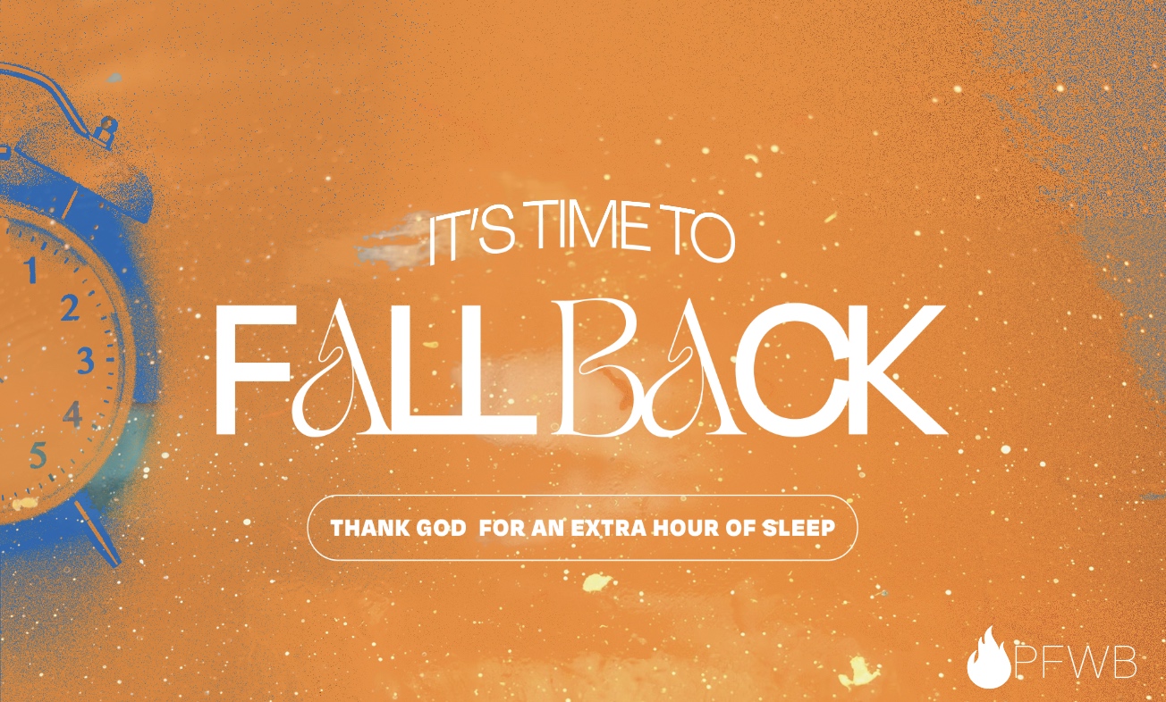 Daylight Savings Ends PFWB